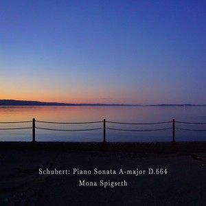 Mona Spigseth的專輯Schubert: Piano Sonata in A Major, D.664