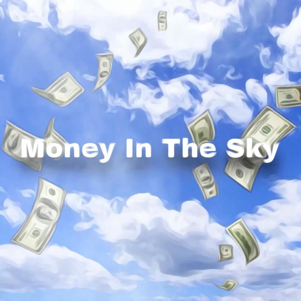 Money in the sky (Explicit)