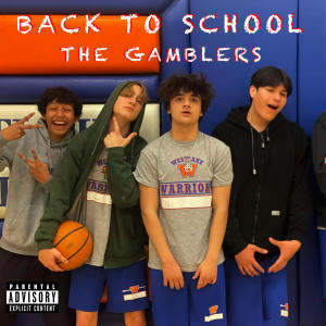 The Gamblers的專輯Back To School (Explicit)