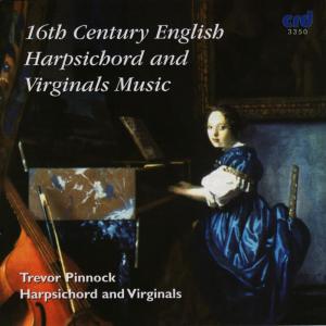 อัลบัม 16th Century English Harpsichord and Virginals Music ศิลปิน Trevor Pinnock