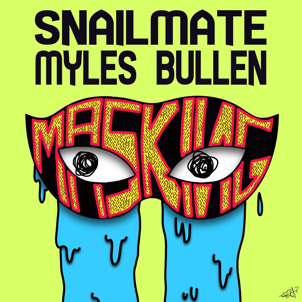 Masking (feat. Myles Bullen)