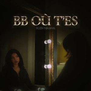 Listen to bb où t'es (Explicit) song with lyrics from Ruby Nikara