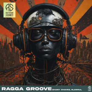 ดาวน์โหลดและฟังเพลง Ragga Groove พร้อมเนื้อเพลงจาก Dhany Chávez