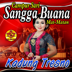 Campursari Sangga Buana的专辑Kadung Tresno
