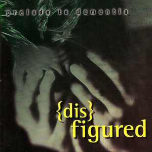 收聽Disfigured的Prelude to Dementia歌詞歌曲