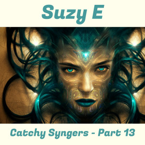 Suzy E的專輯Catchy Syngers (Pt. 13)
