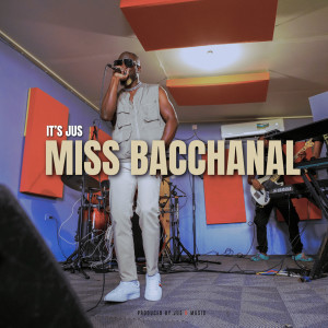 Album Miss Bacchanal from Its Jus