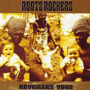 Roots Rockers的專輯Réveillez-Vous