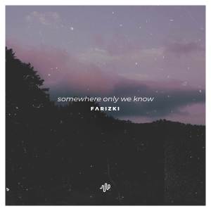 Album Somewhere Only We Know oleh Farizki