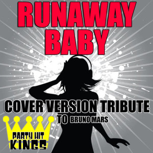 收聽Party Hit Kings的Runaway Baby歌詞歌曲