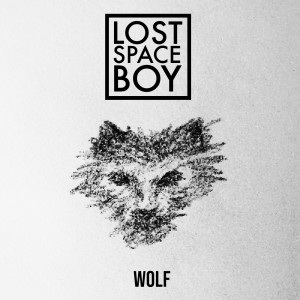 收聽Lost Spaceboy的Wolf歌詞歌曲