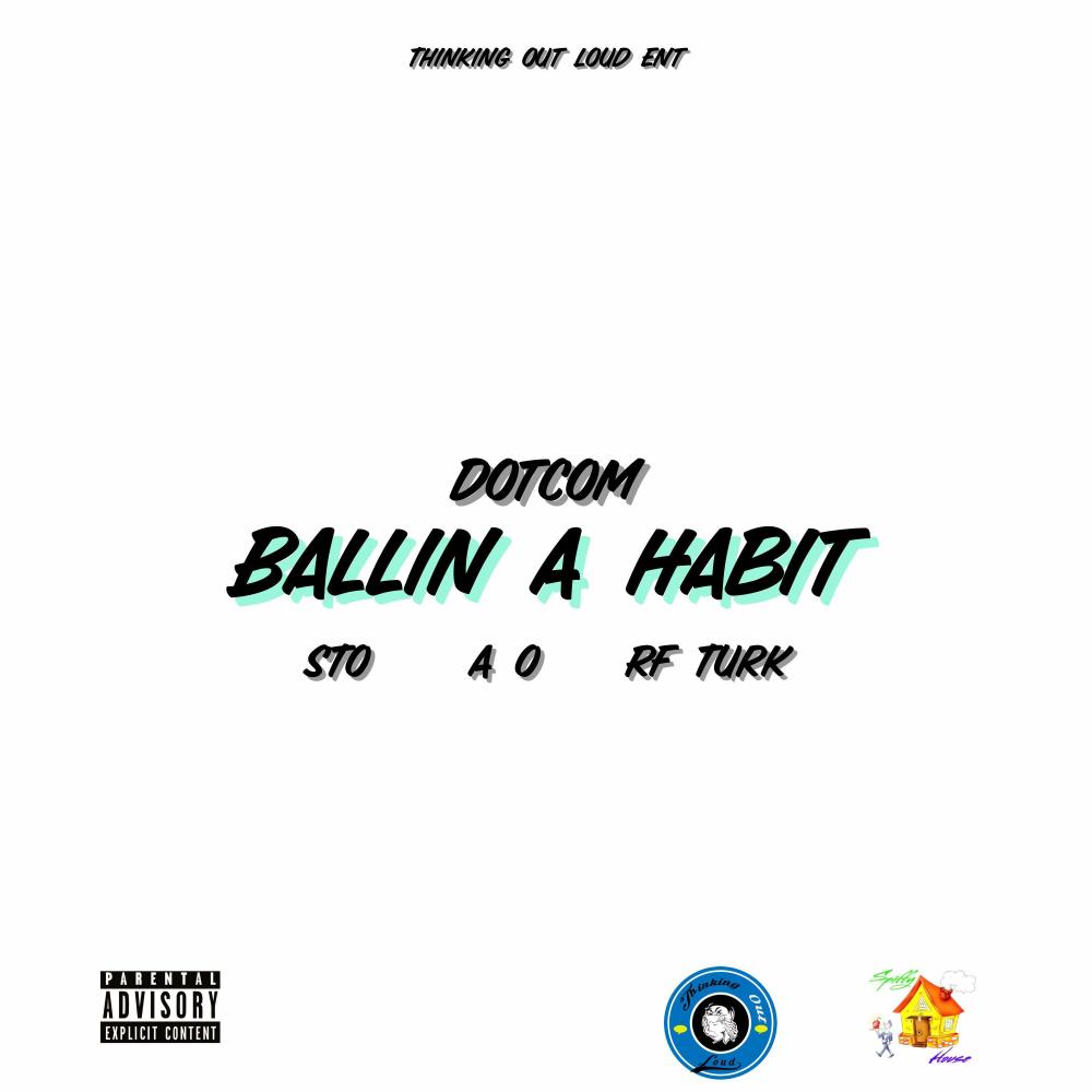 Ballin A Habit (feat. STO, A O & RF Turk) (Explicit)