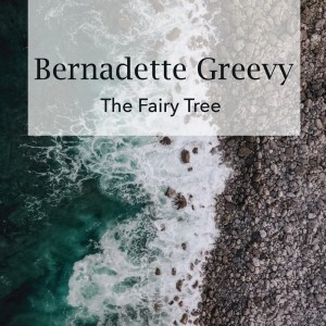 Bernadette Greevy的專輯The Fairy Tree