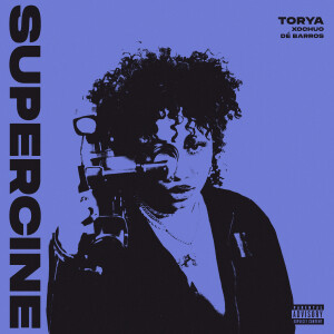 torya的專輯Supercine (Explicit)