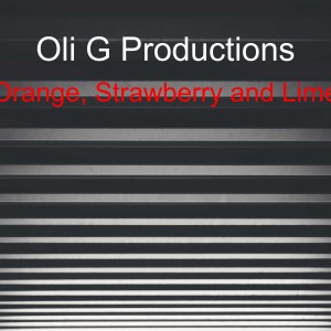 收聽Oli G Productions的Orange, Strawberry and Lime (Explicit)歌詞歌曲