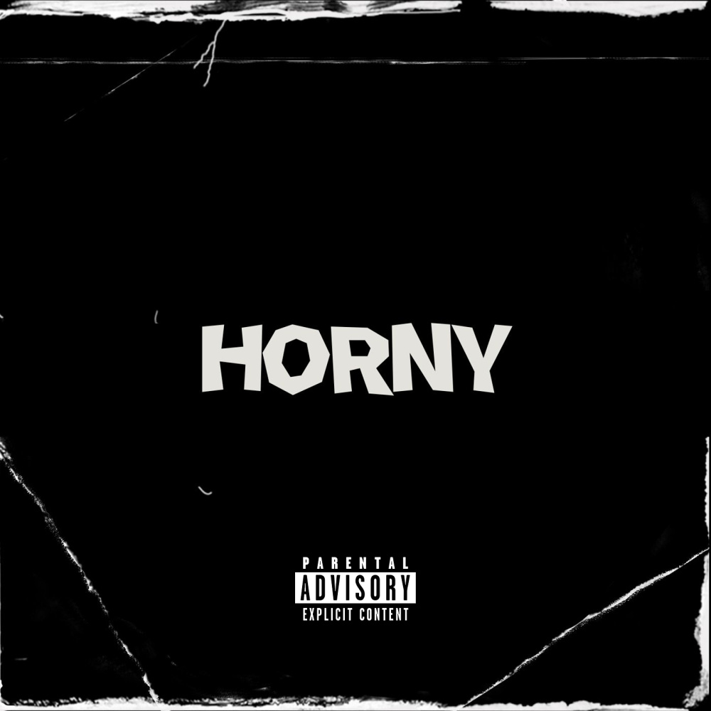 Horny (Explicit)
