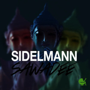 收聽Sidelmann的Sawadee歌詞歌曲