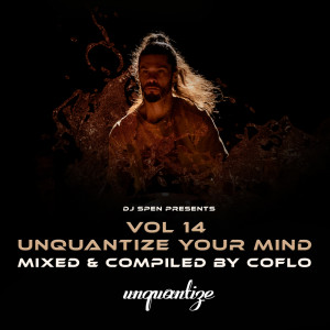 อัลบัม Unquantize Your Mind Vol. 14 - Compiled and Mixed by Coflo ศิลปิน Various Artists