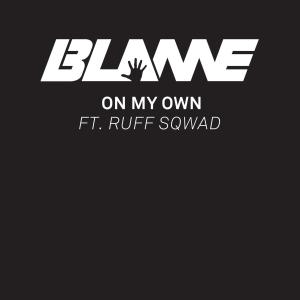 收聽Blame的On My Own (其他)歌詞歌曲
