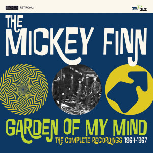 The Mickey Finn的專輯Garden of My Mind: The Complete Recordings 1964-1967