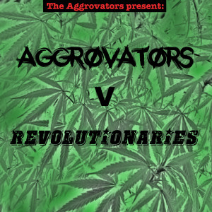 Aggrovators的專輯The Aggrovators Present: Aggrovators V Revolutionaries