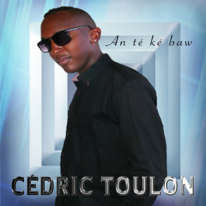 Album An té ké baw from Cédric Toulon