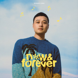 Quang Vinh的專輯NOW & FOREVER