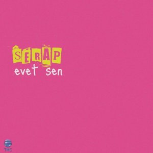 收聽Serap的Evet Sen歌詞歌曲