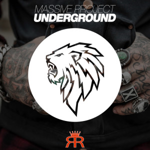收聽Massive Project的Underground歌詞歌曲