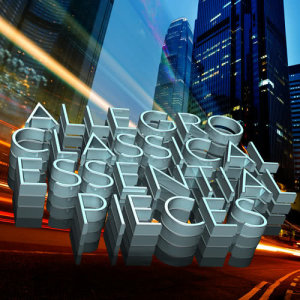 Allegro Classical: Essential Pieces