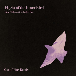 Listen to Flight of the Inner Bird - Out of Flux Remix song with lyrics from Out of Flux
