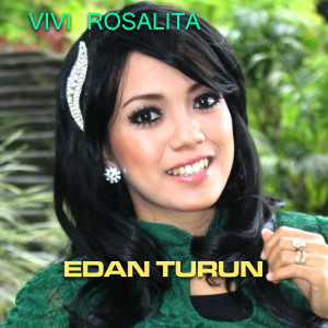 收聽Vivi Rosalita的Edan Turun歌詞歌曲
