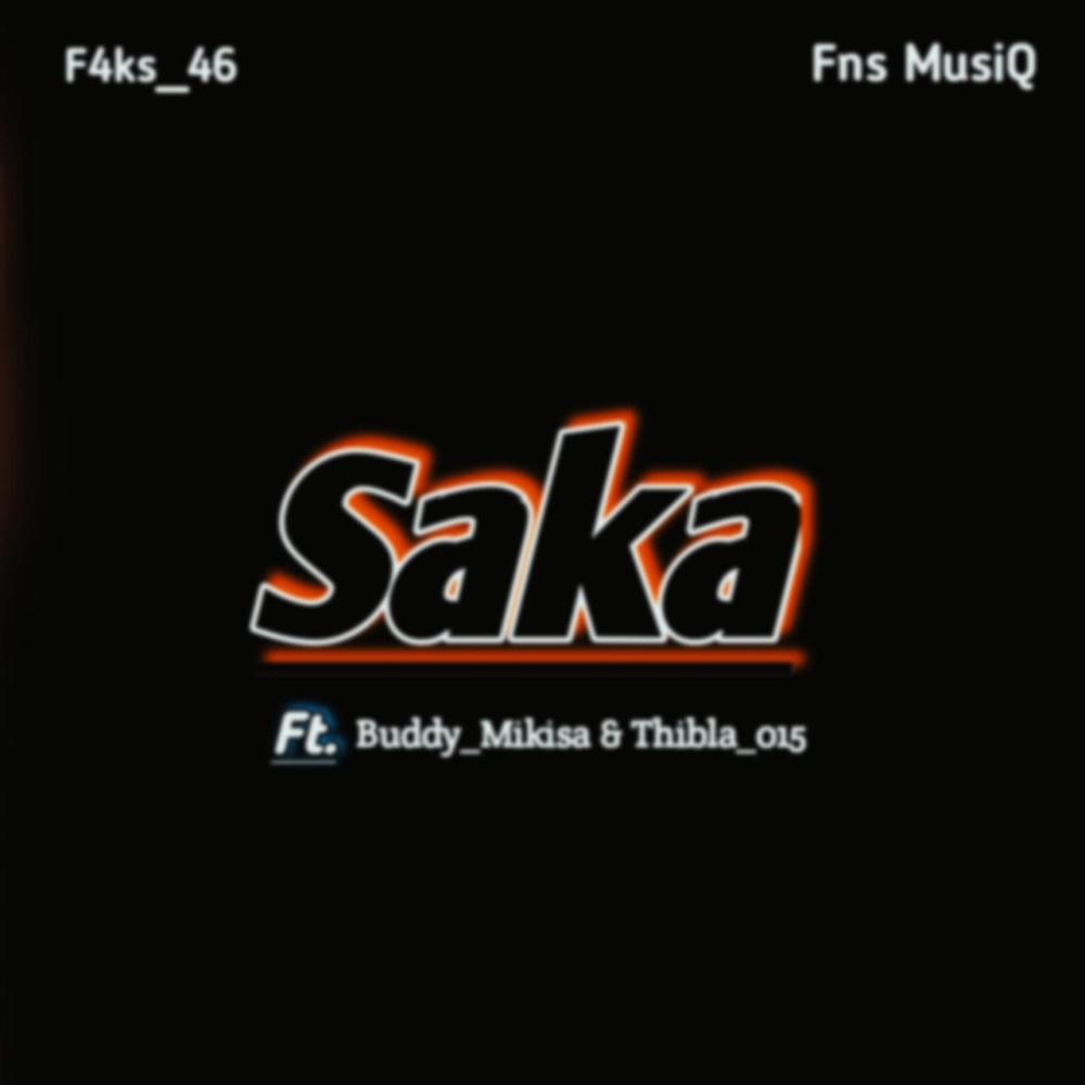 Saka (feat. Fns MusiQ, Buddy_Mikisa & Thibla_015) (Explicit)