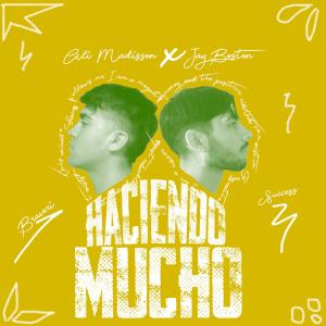 Ali Madisson的專輯HACIENDO MUCHO (feat. jay boston)
