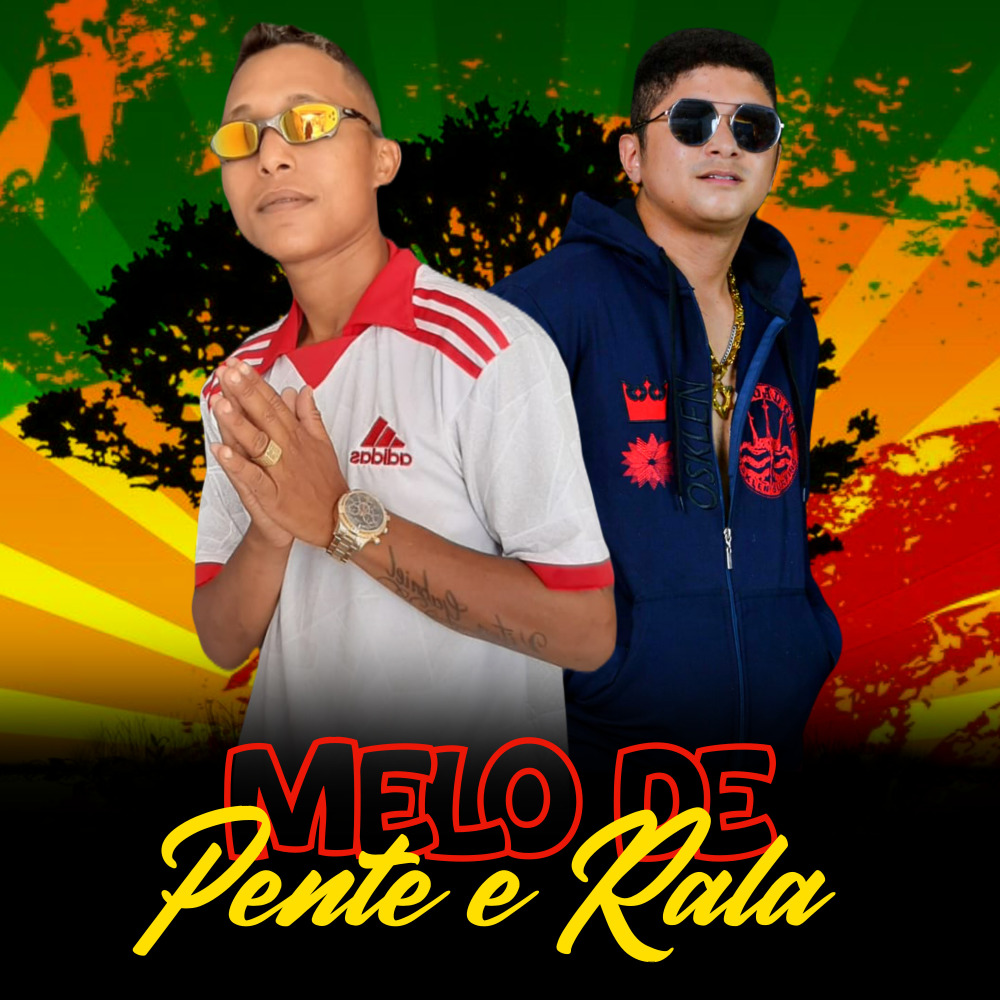 Melo de Pente e Rala (Explicit)