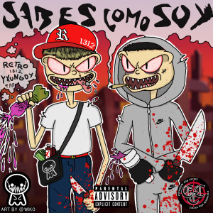 Listen to Sabes como soy (Explicit) song with lyrics from Retro 1312
