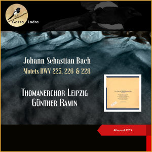 Thomanerchor Leipzig的专辑Johann Sebastian Bach: Motets BWV 225, 226 & 228 (Album of 1955)