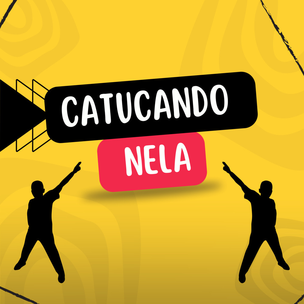 CATUCANDO NELA (Explicit)