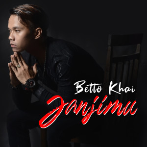 Album Janjimu oleh Betto Khai