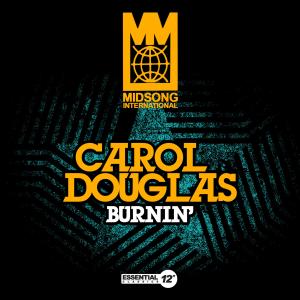 ดาวน์โหลดและฟังเพลง Burnin' พร้อมเนื้อเพลงจาก Carol Douglas