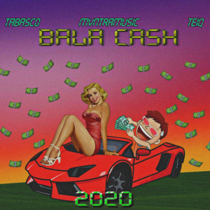 收听Tabasco的Bala Cash歌词歌曲
