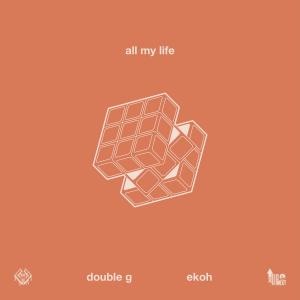 อัลบัม All My Life (feat. Ekoh) [Explicit] ศิลปิน Ekoh
