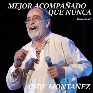 อัลบัม Mejor Acompañado que Nunca Remastered ศิลปิน Andy Montañéz