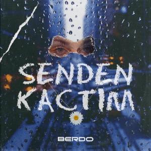 ดาวน์โหลดและฟังเพลง SENDEN KAÇTIM (Explicit) พร้อมเนื้อเพลงจาก BERDO
