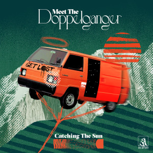 Album Catching the Sun from Meet the Doppelganger