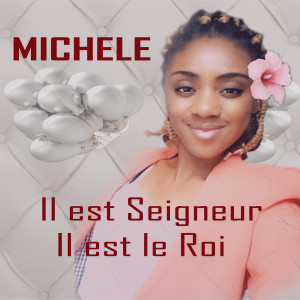 Album Il est Seigneur - Il est le Roi from Michele