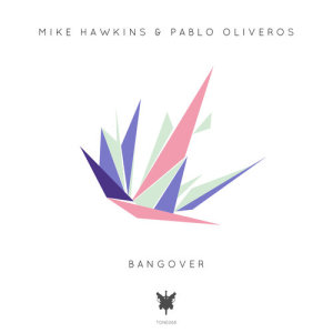 ดาวน์โหลดและฟังเพลง Bangover (Original Mix) พร้อมเนื้อเพลงจาก Mike Hawkins