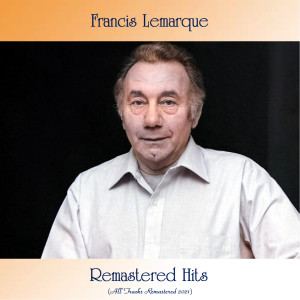 Album Remasterd hits (All Tracks Remastered 2021) from Francis Lemarque