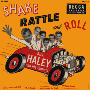 อัลบัม Shake, Rattle and Roll ศิลปิน Bill Haley and his Comets