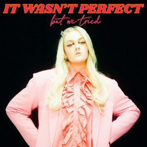 Album It Wasn't Perfect, But We Tried (Explicit) oleh Grace Davies